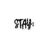 Stay; Sticker