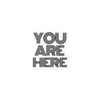 You Are Here Sticker