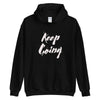 Keep Going Hoodie