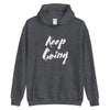 Keep Going Hoodie