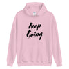 Keep Going Hoodie