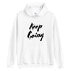 Keep Going Hoodie